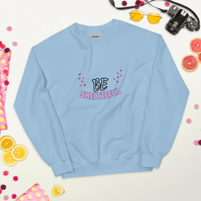 Unisex Sweatshirt Be Sheltieful