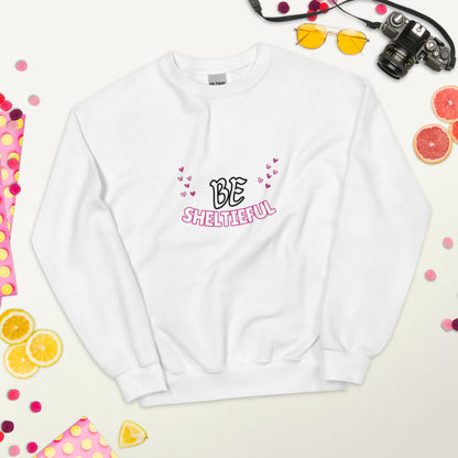 Unisex Sweatshirt Be Sheltieful