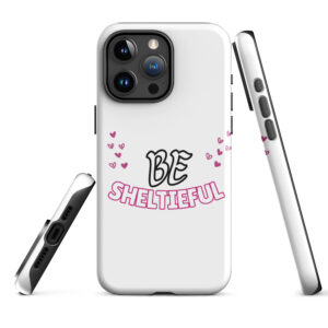 Be Sheltieful Tough Case for iPhone®